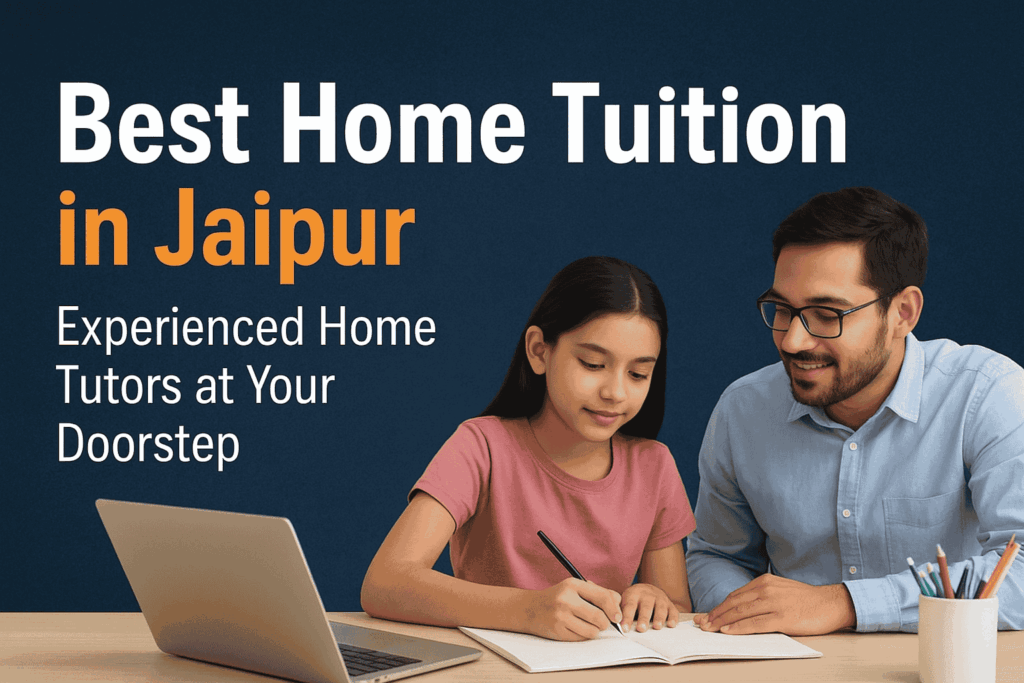 Best Home Tuition in Jaipur